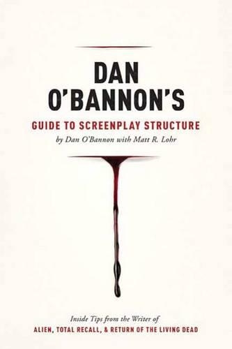 Паперова книга «Dan O'Bannon's Guide to Screenplay Structure», автор Ден О'Беннон - фото №1