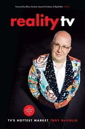 Паперова книга «Reality TV: An Insider's Guide to TV's Hottest Market», автор Трой ДеВольд - фото №1