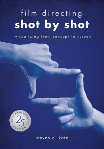 Бумажная книга «Film Directing: Shot by Shot - 25th Anniversary Edition: Visualizing from Concept to Screen», автор Стив Д. Кац - фото №1