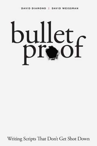 Бумажная книга «Bulletproof: Writing Scripts that Don't Get Shot Down», авторов Дэвид Даймонд, Дэвид Вайсман - фото №1