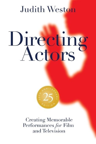 Паперова книга «Directing Actors: 25th Anniversary Edition: Creating Memorable Performances for Film and Television», автор Джудіт Уестон - фото №1