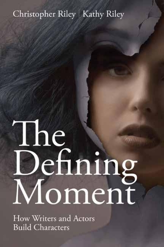 Бумажная книга «The Defining Moment: How Writers and Actors Build Characters», авторов Кристофер Райли, Кэти Райли - фото №1