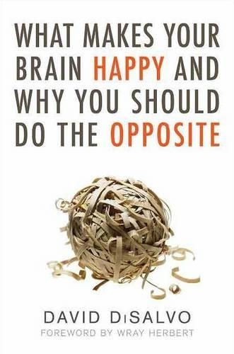 Паперова книга «What Makes Your Brain Happy and Why You Should Do the Opposite», автор Девід Дісалво - фото №1