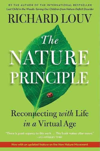 Бумажная книга «The Nature Principle: Reconnecting with Life in a Virtual Age», автор Ричард Лув - фото №1
