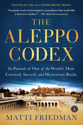 Бумажная книга «The Aleppo Codex: In Pursuit of One of the World’s Most Coveted, Sacred, and Mysterious Books», автор Матти Фридман - фото №1