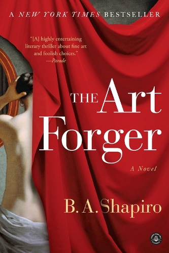 Бумажная книга «The Art Forger: A Novel», автор Б. А. Шапиро - фото №1