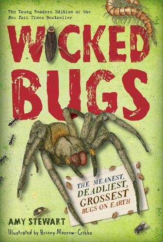 Паперова книга «Wicked Bugs (Young Readers Edition): The Meanest, Deadliest, Grossest Bugs on Earth», автор Емі Стюарт - фото №1