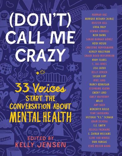 Бумажная книга «(Don't) Call Me Crazy: 33 Voices Start the Conversation about Mental Health», автор Келли Дженсен - фото №1