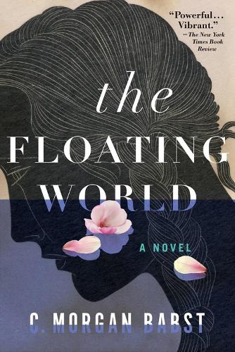 Бумажная книга «The Floating World: A Novel», автор К. Морган Бабст - фото №1