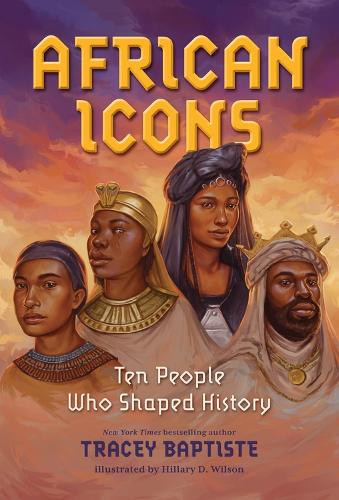 Бумажная книга «African Icons: Ten People Who Shaped History», автор Трейси Баптист - фото №1