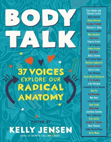 Бумажная книга «Body Talk: 37 Voices Explore Our Radical Anatomy», автор Келли Дженсен - фото №1