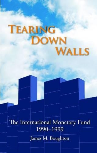 Бумажная книга «Tearing down walls: the International Monetary Fund 1990-1999», автор Джеймс М. Баутон - фото №1