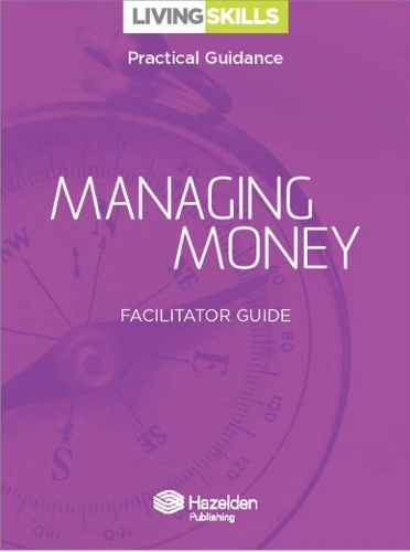 Бумажная книга «Living Skills Facilitator Guide: Managing Money», автор Hazelden Publishing - фото №1