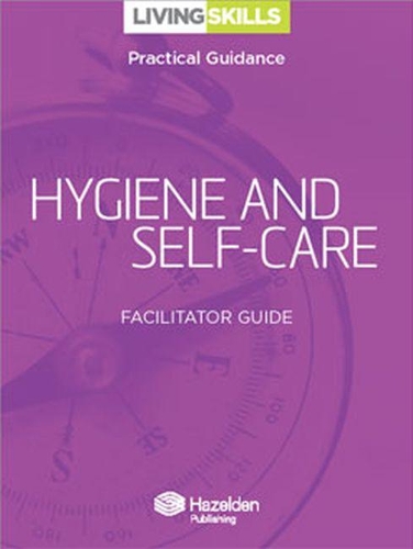 Бумажная книга «Living Skills Facilitator Guide: Hygiene and Self-Care», автор Hazelden Publishing - фото №1