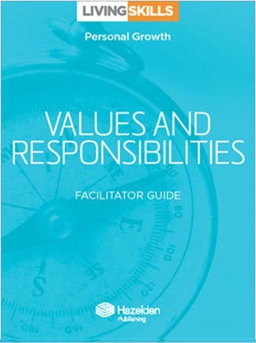 Паперова книга «Living Skills Facilitator Guide: Value and Responsibilities», автор Hazelden Publishing - фото №1