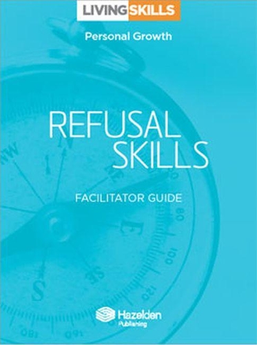 Бумажная книга «Living Skills Facilitator Guide: Refusal Skills», автор Hazelden Publishing - фото №1