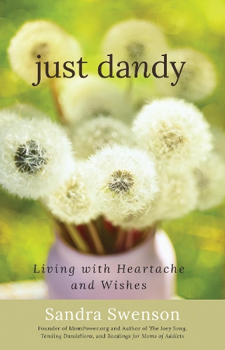 Бумажная книга «Just Dandy: Living with Heartache and Wishes», автор Сандра Свенсон - фото №1