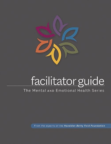 Паперова книга «Mental and Emotional Health Facilitator Guide», автор Hazelden Publishing - фото №1
