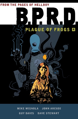 Бумажная книга «B.p.r.d: Plague Of Frogs Volume 4», автор Майк Миньйола - фото №1