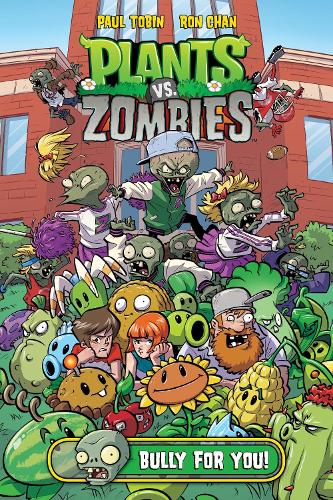 Бумажная книга «Plants Vs. Zombies Volume 3: Bully For You», автор Пол Тобин - фото №1