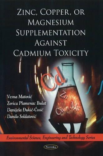 Паперова книга «Zinc, Copper, or Magnesium Supplementation Against Cadmium Toxicity», авторів Даніела Рукіч-Косіч, Весна Матович - фото №1