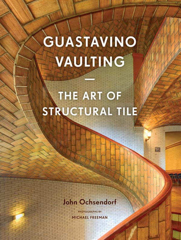 Бумажная книга «Guastavino Vaulting. The Art of Structural Tile», автор Джон Охсендорф - фото №1