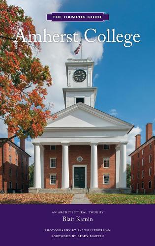 Паперова книга «Amherst College: An Architectural Tour», автор Блер Камін - фото №1