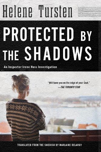 Бумажная книга «Protected By The Shadows: Irene Huss Investigation #10», автор Элен Турстен - фото №1