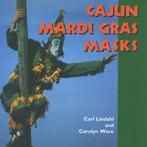 Паперова книга «Cajun Mardi Gras Masks», авторів Карл Ліндаль, Керолін Уейр - фото №1