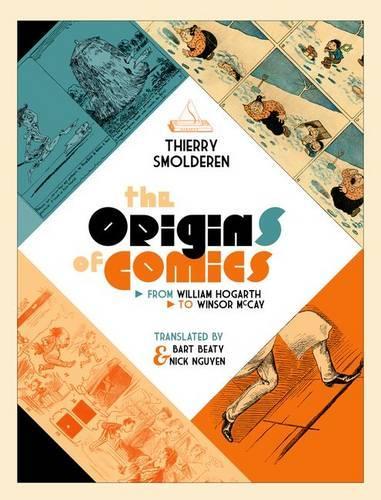 Бумажная книга «The Origins of Comics: From William Hogarth to Winsor McCay», автор Тьерри Смолдерен - фото №1