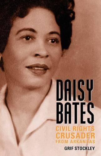 Паперова книга «Daisy Bates: Civil Rights Crusader from Arkansas», автор Гріф Стоклі - фото №1