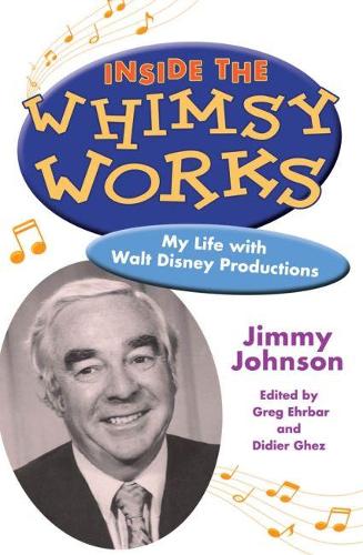 Бумажная книга «Inside the Whimsy Works: My Life with Walt Disney Productions», автор Джимми Джонсон - фото №1