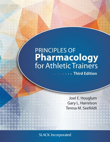 Бумажная книга «Principles of Pharmacology for Athletic Trainers», авторов Джоэл Хоуглум, Тереза Сифельдт - фото №1