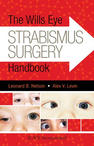 Бумажная книга «The Wills Eye Strabismus Surgery Handbook», авторов Алекс Левин, Леонард Нельсон - фото №1