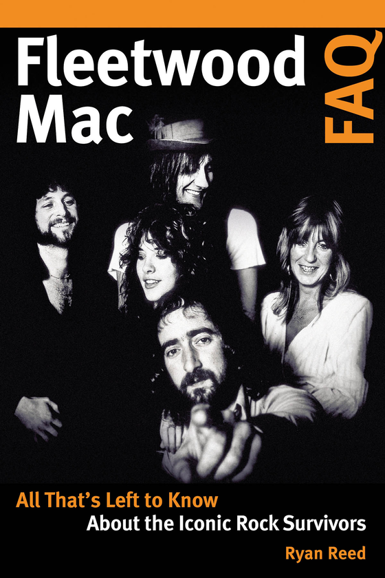 Паперова книга «Fleetwood Mac FAQ: All That’s Left to Know About the Iconic Rock Survivors» - фото №1