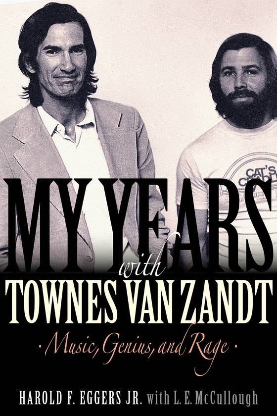 Бумажная книга «My Years with Townes Van Zandt: Music, Genius, and Rage» - фото №1