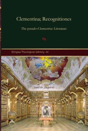 Бумажная книга «Clementina; Recognitiones: The pseudo-Clementine Literature», автор Клеменс Романус - фото №1