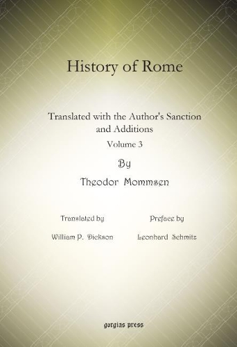 Бумажная книга «History of Rome (vol 3): Translated with the Author's Sanction and Additions», авторов Леонгард Шмитц, Теодор Моммзен, Уильям П. Диксон - фото №1