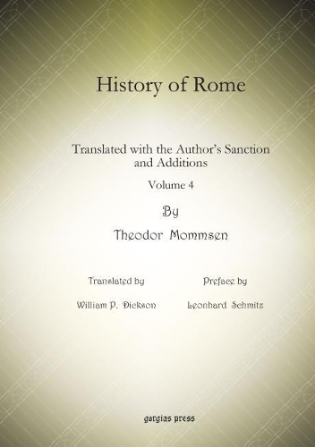 Бумажная книга «History of Rome (vol 4): Translated with the Author's Sanction and Additions», авторов Леонгард Шмитц, Теодор Моммзен, Уильям П. Диксон - фото №1