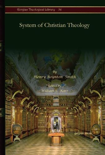 Бумажная книга «System of Christian Theology», автор Генри Бойнтон Смит - фото №1
