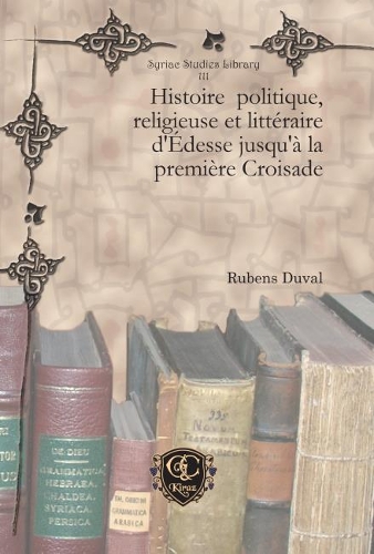 Бумажная книга «Histoire politique, religieuse et littéraire d'Édesse jusqu'à la première Croisade», автор М. Дюваль - фото №1