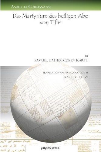 Бумажная книга «Das Martyrium des heiligen Abo von Tiflis», авторов Католикос Картли Самуил, Карл Шульце - фото №1