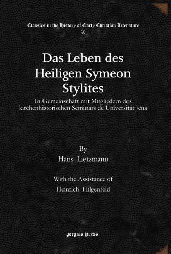 Бумажная книга «Das Leben des Heiligen Symeon Stylites: In Gemeinschaft mit Mitgliedern des kirchenhistorischen Seminars de Universität Jena», авторов Ханс Лицманн, Генрих Хильгенфельд - фото №1