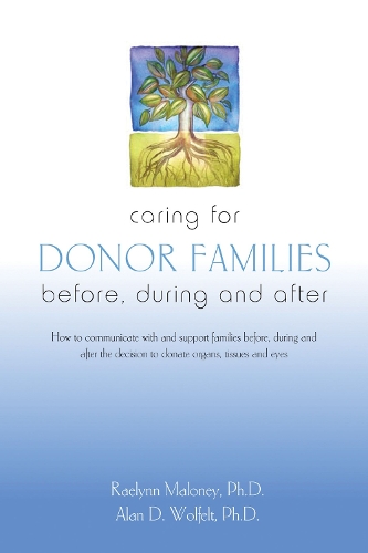 Паперова книга «Caring for Donor Families: Before, During and After», авторів Алан Д. Вольфельт, Рейлін Малоні - фото №1