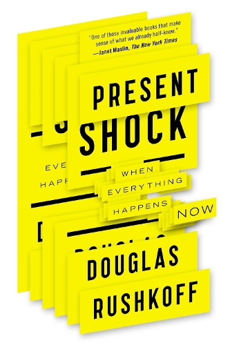 Бумажная книга «Present Shock: When Everything Happens Now», автор Дуглас Рашкофф - фото №1