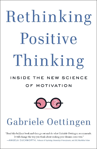 Бумажная книга «Rethinking Positive Thinking: Inside the New Science of Motivation», автор Габриэле Эттинген - фото №1