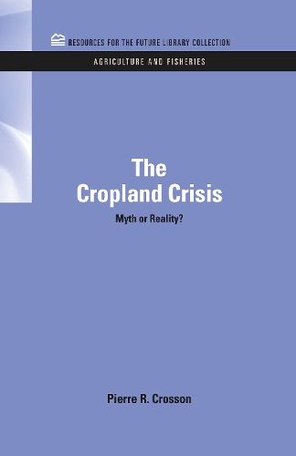 Бумажная книга «The Cropland Crisis: Myth or Reality?», автор Пьер Кроссон - фото №1