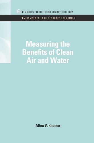 Паперова книга «Measuring the Benefits of Clean Air and Water», автор Аллен В. Кніс - фото №1