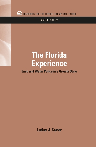 Бумажная книга «The Florida Experience: Land and Water Policy in a Growth State», автор Лютер Дж. Картер - фото №1