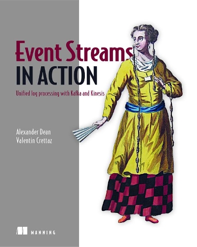 [object Object] «Event Streams in Action: Real-time event systems with Kafka and Kinesis», автор Александр Дін - фото №1